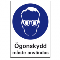 Skylt A4 skyddsglasögon måste användas