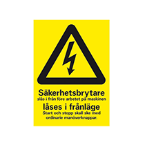 Skylt Säkerhetsbrytare låses i frånläge