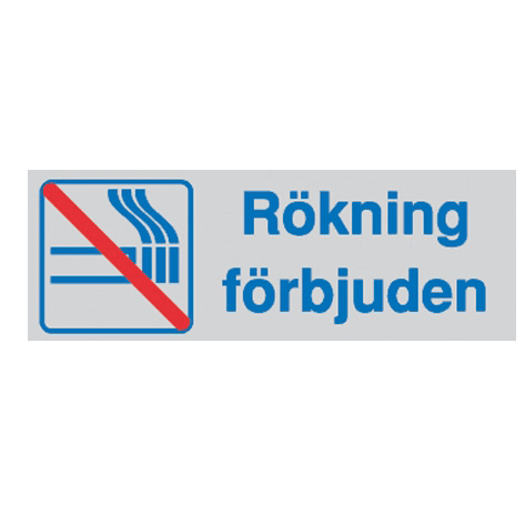 Skylt Rkning frbjuden