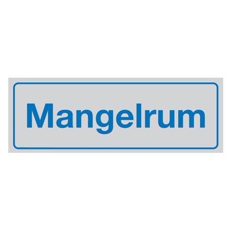 Skylt Mangelrum