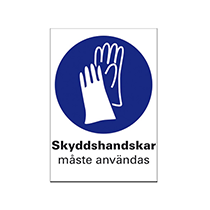 Skylt A4 Skyddshandskar måste användas