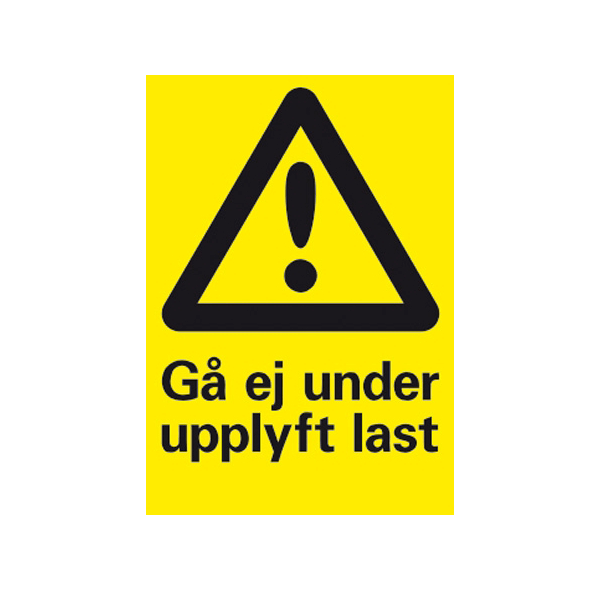 Skylt Gå ej under upplyft last