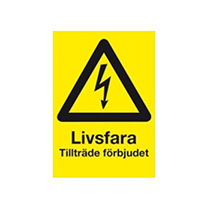 Varningsskylt Livsfara - tillträde förbjudet